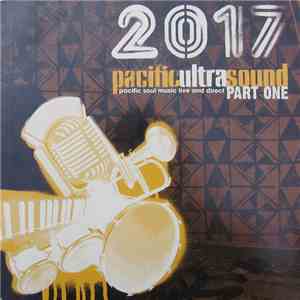 Various - 2017 Ultrasound Part One - Pacific Soul Music Live And Direct