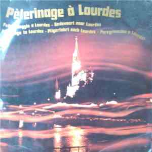 Various - Pèlerinage À Lourdes
