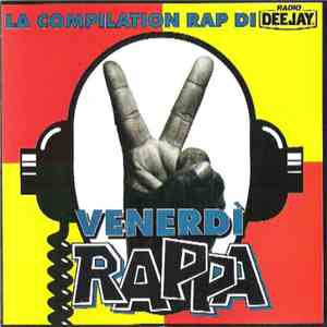 Various - Venerdi Rappa - La Compilation Rap Di Radio Dee Jay