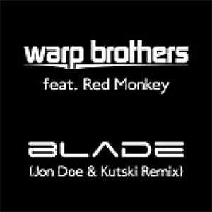 Warp Brothers feat. Red Monkey - Blade (Jon Doe & Kutski Remix)