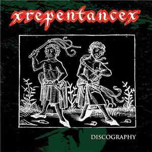 XRepentanceX - Discography