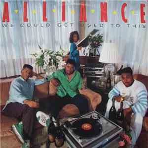 Alliance  - We Could Get Used To This