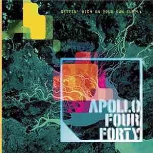 Apollo Four Forty - Gettin' High On Your Own Supply