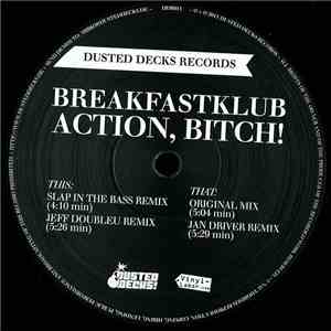Breakfastklub - Action, Bitch!