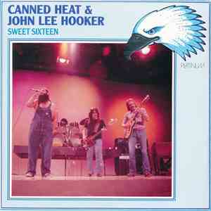 Canned Heat & John Lee Hooker - Sweet Sixteen