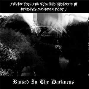 Daehraj - Tales From The Northern Forests Of Eternal Silence Part I: Raised ...