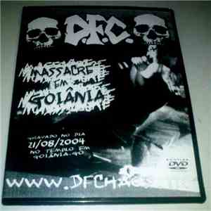 D.F.C.  - Massacre Em Goiânia