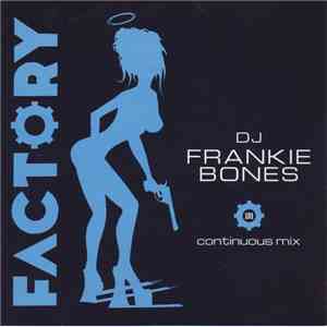 DJ Frankie Bones - Factory 101