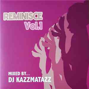 DJ Kazzmatazz - Reminisce Vol. 1