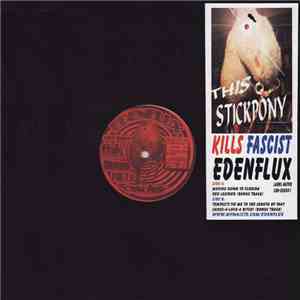 Edenflux - This Stickpony Kills Fascists