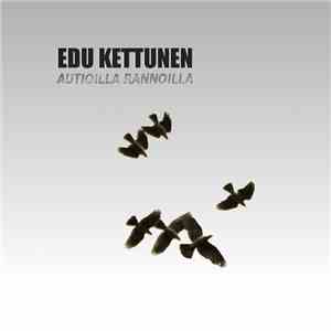 Edu Kettunen - Autioilla Rannoilla