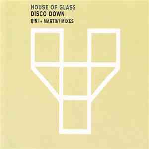 House Of Glass - Disco Down