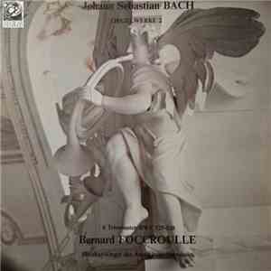 Johann Sebastian Bach, Bernard Foccroulle - Orgelwerke 2