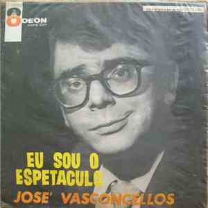 José Vasconcellos - Eu Sou O Espetáculo