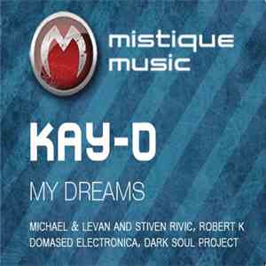 Kay-D - My Dreams