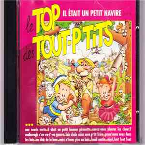 Le Top Des Tout-P'tits - Il Etait Un Petit Navire...