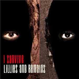 Lillies And Remains - I Survive