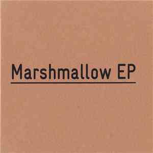 Marshmallow  - Marshmallow EP