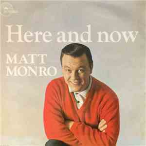 Matt Monro - Here And Now