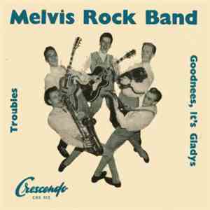 Melvis Rock Band - Troubles