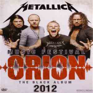 Metallica - Orion Music Festival 2012: The Black Album