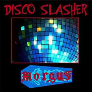 Morgus  - Disco Slasher