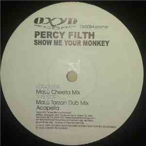 Percy Filth - Show Me Your Monkey