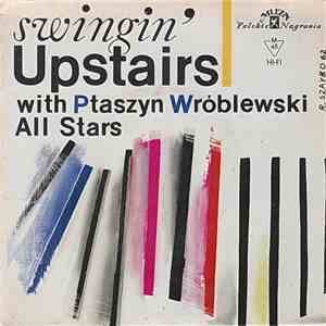 Ptaszyn Wróblewski - Swingin' Upstairs