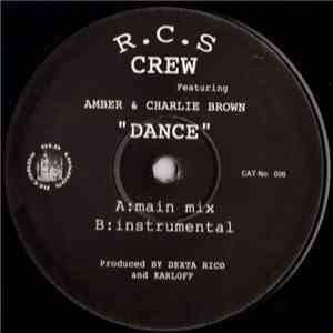 R.C.S Crew Featuring Amber , MC Charlie Brown - Dance
