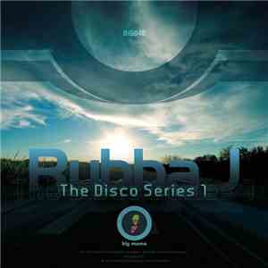 Rubba J - The Disco Series 1