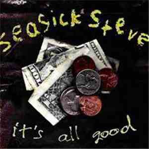 Seasick Steve - It's All Good