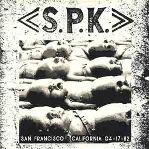 SPK - San Francisco : California 04-17-82