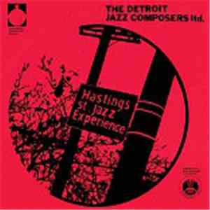 The Hastings Street Jazz Experience - Detroit Jazz Composers Ltd.