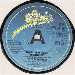 The Isley Brothers - Tonight Is The Night (If I Had You) / Who Said?