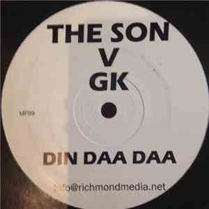 The Son V GK - Din Daa Daa