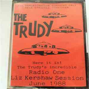 The Trudy - Radio One Liz Kershaw Session