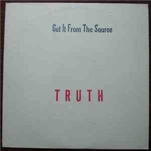 Truth  - Get It From The Source