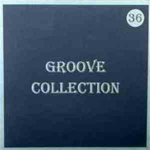Various - Groove Collection 36