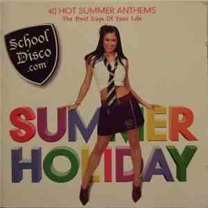 Various - School Disco.com • Summer Holiday