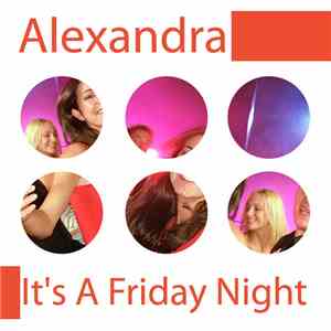 Alexandra  - It's A Friday Night / All Around My Heart