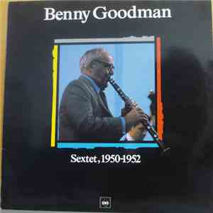 Benny Goodman Sextet - Benny Goodman Sextet, 1950-1952