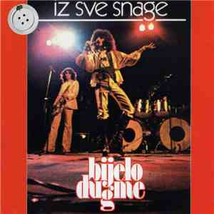 Bijelo Dugme - Iz Sve Snage