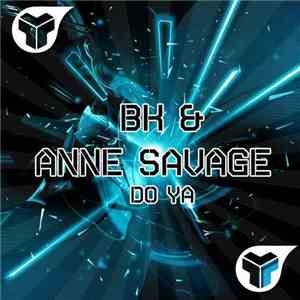 BK & Anne Savage - Do Ya