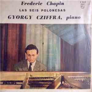 Chopin, Cziffra - Las Seis Polonesas