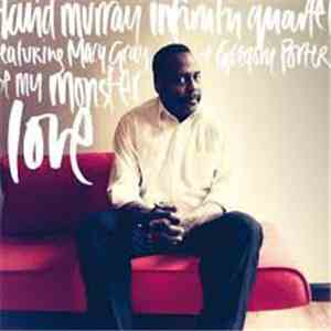 David Murray Infinity Quartet - Be My Monster Love
