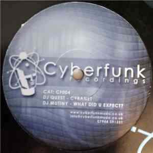 DJ Quest / DJ Mutiny - Cybanet / What Did You Expect?