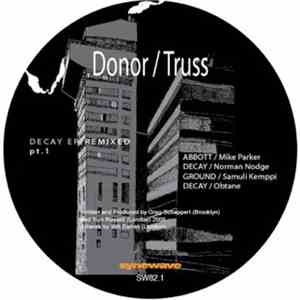 Donor / Truss - Decay EP Remixed pt1