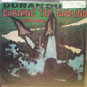 Duran Duran - Burning The Ground / Decadance