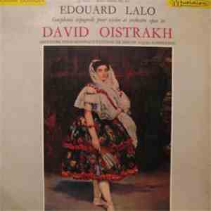 Edouard Lalo - David Oistrakh, Orchestre Philharmonique National De Moscou  ...