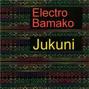 Electro Bamako - Jukuni